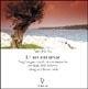 Le vie dei sensi. Viaggi enogastronomici di una pasionaria nei luoghi della memoria e dialogo con Ferrán Adriá - Lucia Morello - copertina