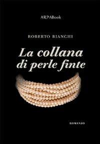 La collana di perle finte - Roberto Bianchi - copertina