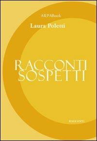 Racconti sospetti - Laura Poletti - copertina