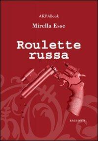 Roulette russa - Mirella Esse - copertina