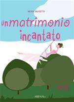 Un matrimonio incantato