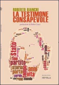 La testimone consapevole - Roberto Bianchi - copertina