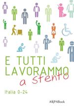 E tutti lavorammo a stento. Italia 0-24