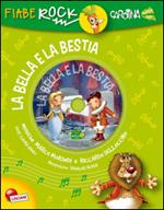 La Bella e la Bestia. Fiabe rock. Ediz. illustrata. Con CD Audio