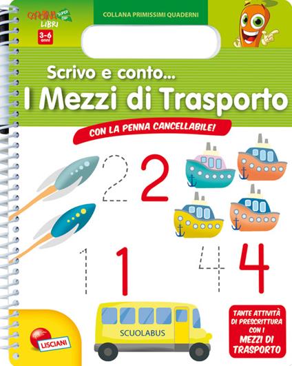 Scrivo e conto... I mezzi di trasporto. Ediz. illustrata. Con gadget - copertina