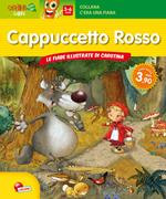 Cappuccetto rosso. Le fiabe illustrate da carotina. Ediz. illustrata