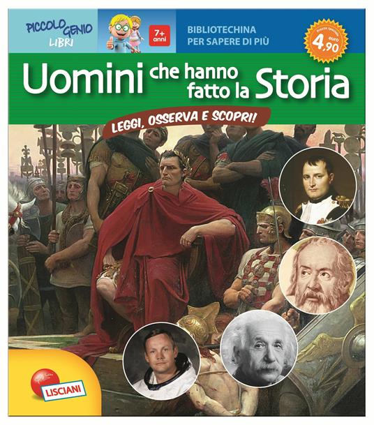 Uomini che hanno fatto la storia. Bibliotechina per sapere di più - copertina