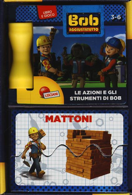 Le azioni e gli strumenti di Bob. Bob Aggiustatutto. Libro gioco mini. Ediz. a colori. Con Giocattolo - copertina