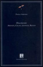 Diacronie. Arendt, Celan, Lévinas, Bloch