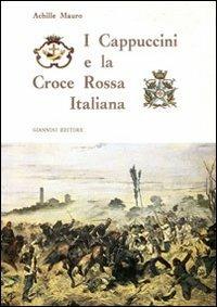 I Cappuccini e la Croce rossa italiana - Achille Mauro - copertina