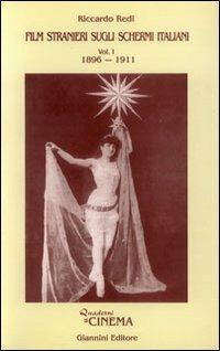 Film stranieri sugli schermi italiani 1896-1911 - Riccardo Redi - copertina