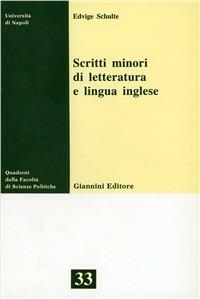 Scritti minori di letteratura e lingua inglese - Edvige Schulte - copertina