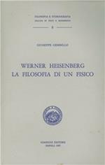 Werner Heisenberg. La filosofia di un fisico