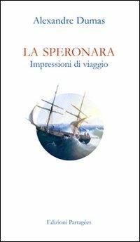 La Speronara. Impressioni di viaggio - Alexandre Dumas - copertina