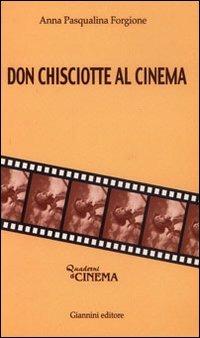 Don Chisciotte al cinema - Anna P. Forgione - copertina