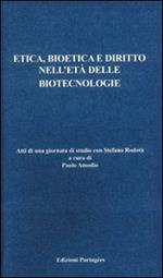 Etica, bioetica e diritto nell'età delle biotecnologie