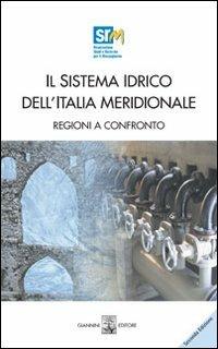 Il sistema idrico dell'Italia meridionale: regioni a confronto. Con CD-ROM - Francesco Saverio Coppola,Alessandro Panaro - copertina