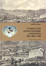 I cappuccini di San Gennaro a Pozzuoli fra '800 e '900