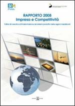 Impresa e competitività. Fattori di crescita e di trasformazione dei sistemi produttivi delle regioni meridionali. Rapporto 2008. Con CD-ROM