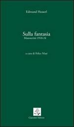 Sulla fantasia. Manoscritti (1918-1924)