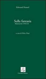 Sulla fantasia. Manoscritti (1918-1924)