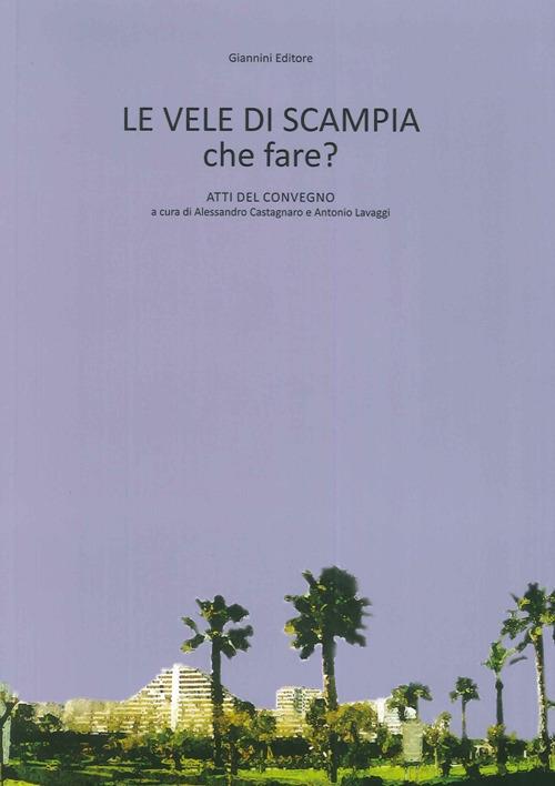 Le vele di Scampia che fare? Atti del Convegno - copertina