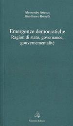 Emergenze democratiche. Ragion di stato, governance, gouvernementalité