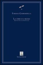 La crisi e il segno. Appunti per un'antropologia