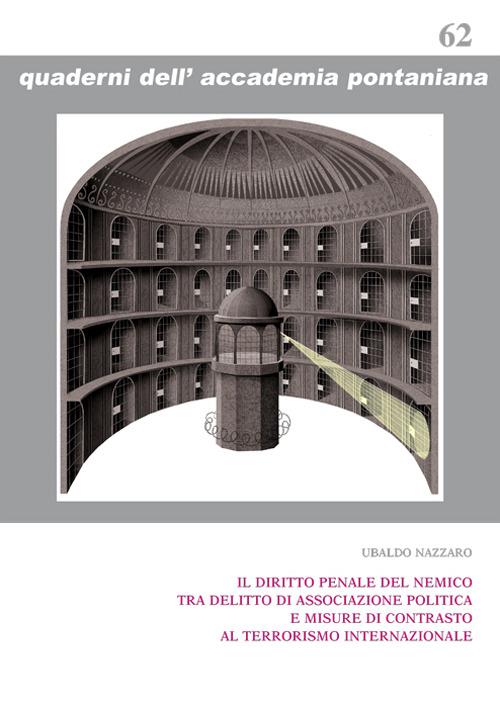 Il diritto penale del nemico tra delitto di associazione politica e misure di contrasto al terrorismo internazionale - Ubaldo Nazzaro - copertina