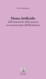 Homo artificialis dall'umanesimo della purezza ai neoumanesimi dell'ibridazione
