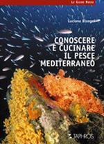 Conoscere e cucinare il pesce mediterraneo
