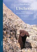 L'ischerzo, ove si narra d'un paese, de' suo' abitanti e dell'altre cose ch'io v'ho scorte, tra cui li Plutonauti