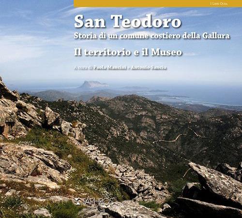 San Teodoro. Storia di un comune costiero della Gallura. Il territorio e il museo. Ediz. inglese - copertina