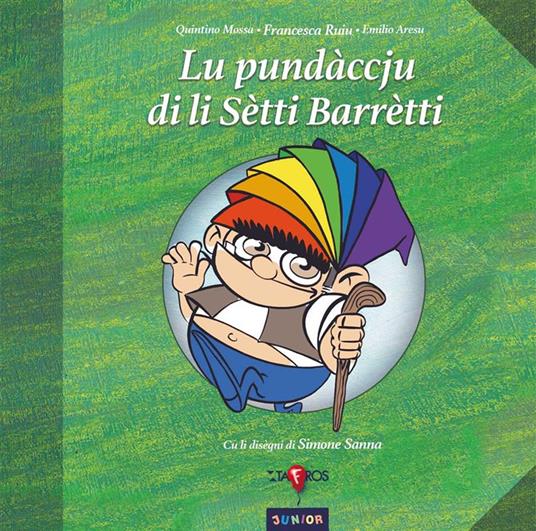 Lu pundàccju di li Sètti Barrètti. Ediz. illustrata - Francesca Ruiu - copertina