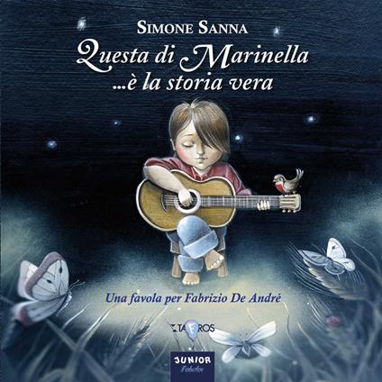 Questa di Marinella... è la storia vera. Una favola per Fabrizio De Andrè - Simone Sanna - copertina