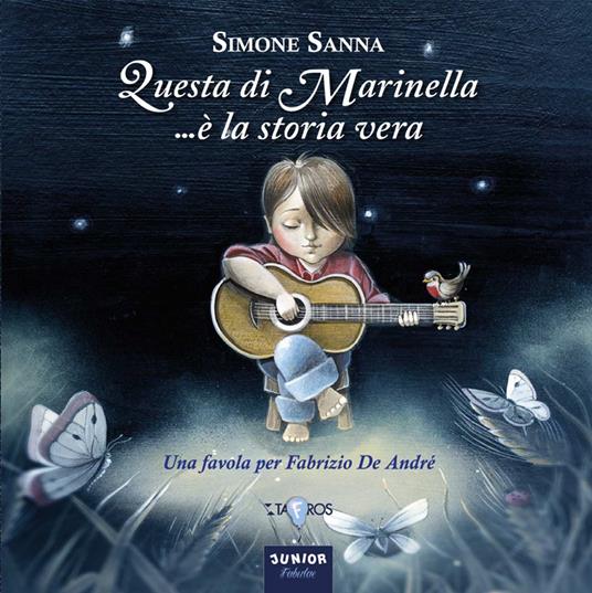 Questa di Marinella... è la storia vera. Una favola per Fabrizio De Andrè - Simone Sanna - copertina