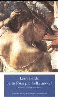 Se tu fossi più bella ancora - Lerri Baldo - copertina