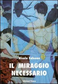 Il miraggio necessario - Nicola Falcone - copertina