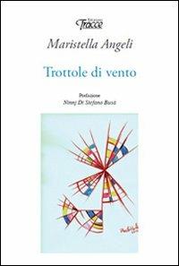 Trottole di vento - Maristella Angeli - copertina