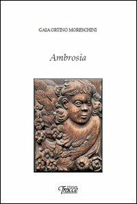 Ambrosia - Gaia Ortino Moreschini - copertina