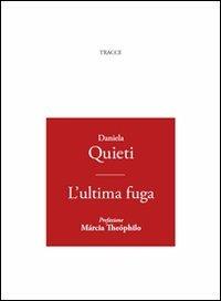 L' ultima fuga - Daniela Quieti - copertina
