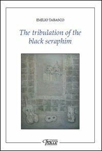 The tribulation of the black seraphim - Emilio Tabasco - copertina