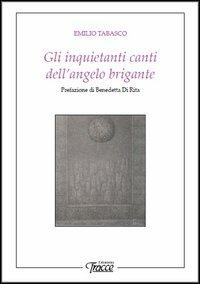 Gli inquietanti canti dell'angelo brigante - Emilio Tabasco - copertina