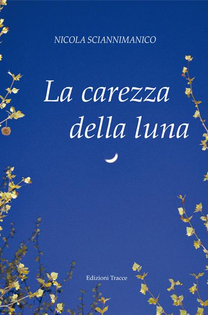 La carezza della luna - Nicola Sciannimanico - copertina