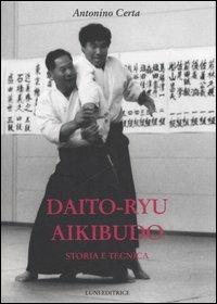 Dayto-ryu Aikibudo. Storia e tecnica - Antonino Certa - copertina