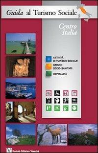 Guida al turismo sociale. Centro Italia - copertina