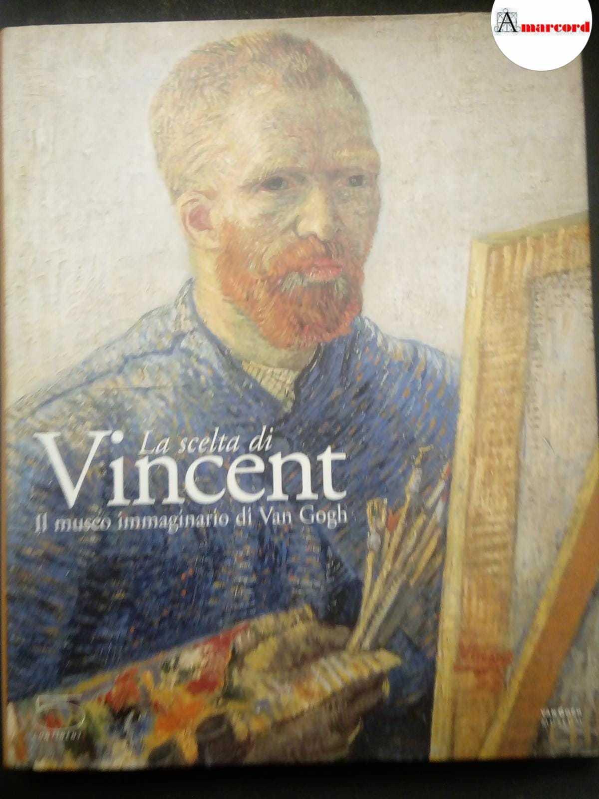 La scelta di Vincent. Il museo immaginario di Van Gogh