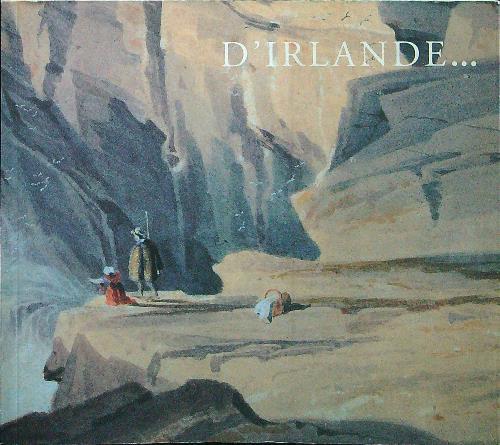 D'Irlande... Le paysage dans les collections d'arts graphiques de la National Gallery of Irlande