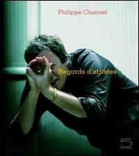 Regards d'artistes - Philippe Chancel - copertina