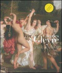Charles Gleyre. Le génie de l'invention. Catalogo della mostra (Losanna, 7 ottobre 2006-7 gennaio 2007) - copertina